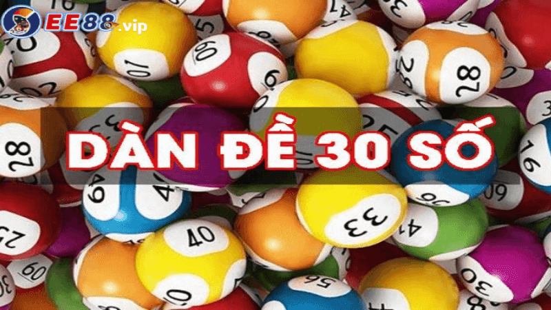 Dàn đề 30 số tại e88